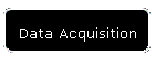 Data Acquisition